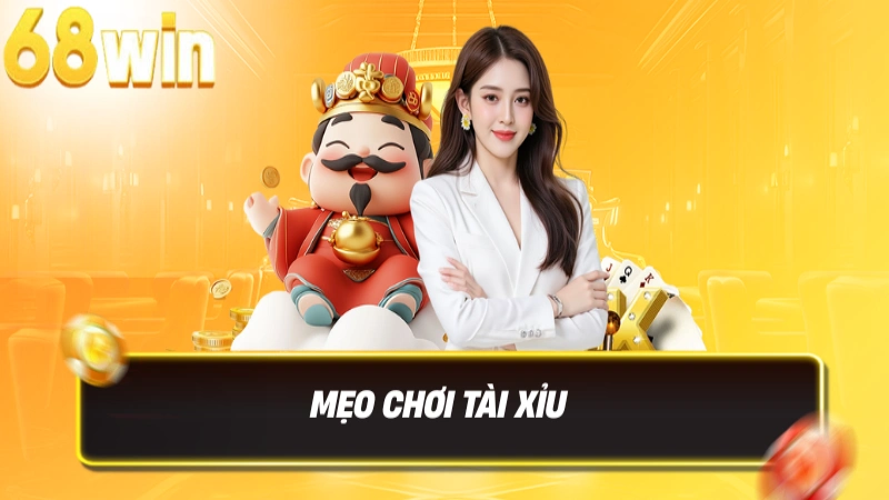 9 mẹo chơi tài xỉu luôn thắng áp dụng ngay hôm nay 1 9 Mẹo Chơi Tài Xỉu Luôn Thắng Áp Dụng Tại 68WIN